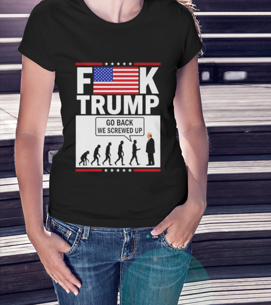 F Trump Go Back American Flag Evolution T-Shirt