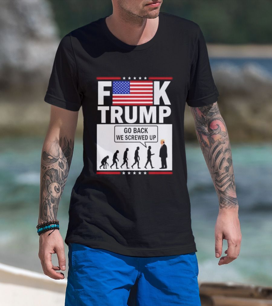F Trump Go Back American Flag Evolution T-Shirt