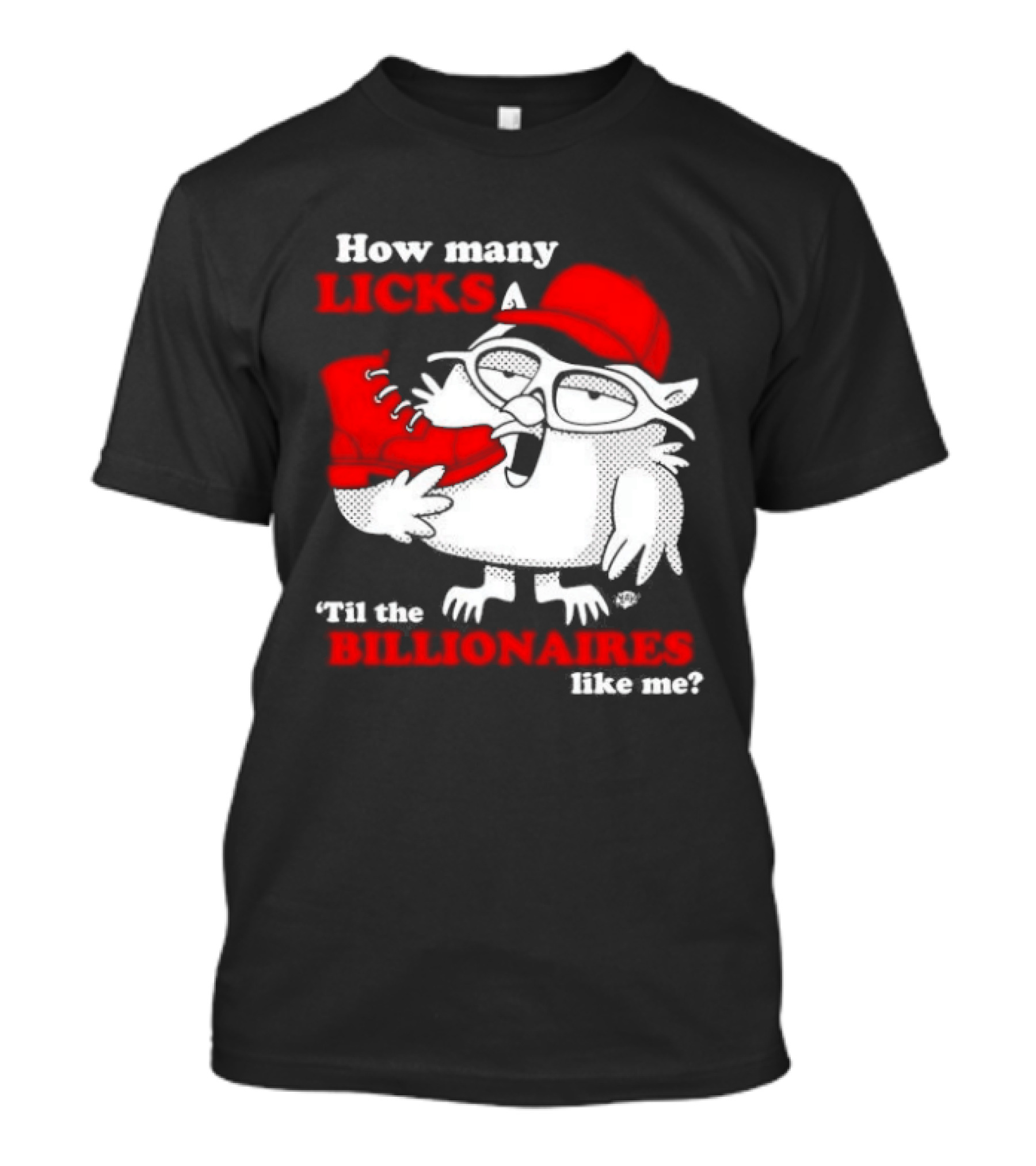 How Many Licks Red Owl Cap Billionaires Boots T-Shirt