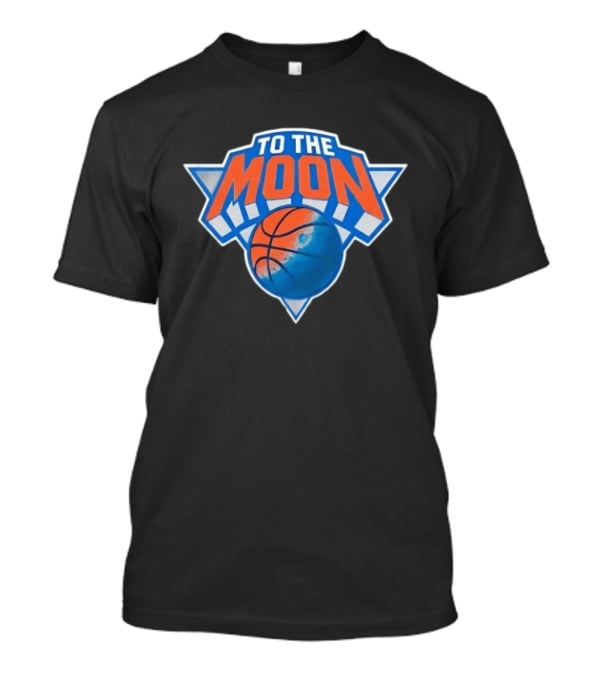 To The Moon New York Knicks Basketball T-Shirt