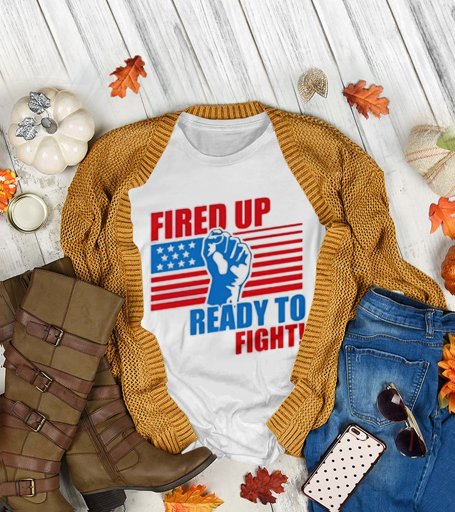 Fired Up Ready to Fight USA Flag Fist T-Shirt