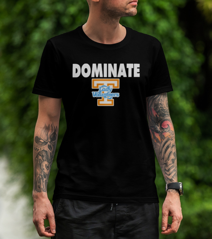 Dominate Tennessee Lady Volunteers T T-Shirt
