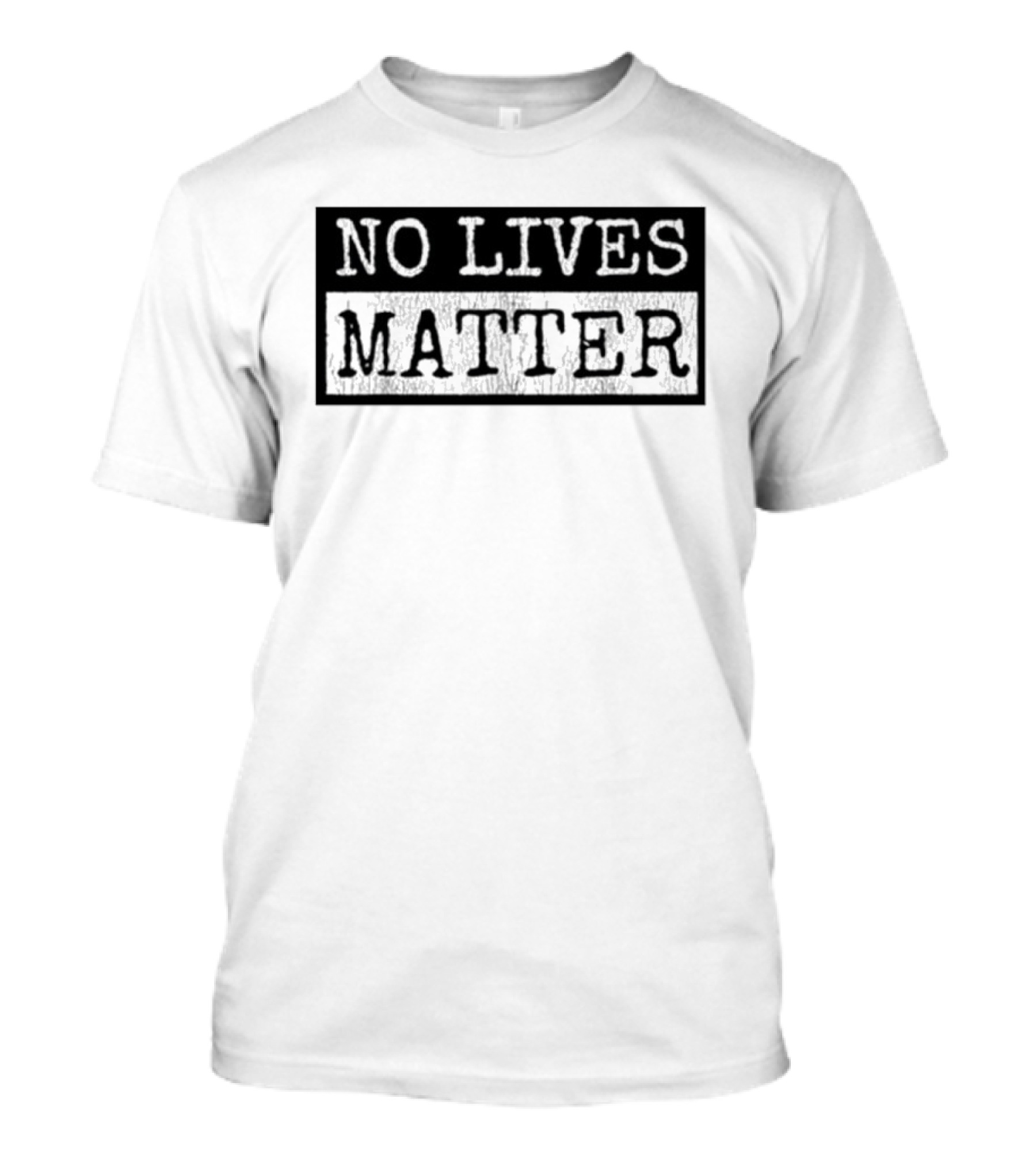 No Lives Matter Distressed Stencil T-Shirt