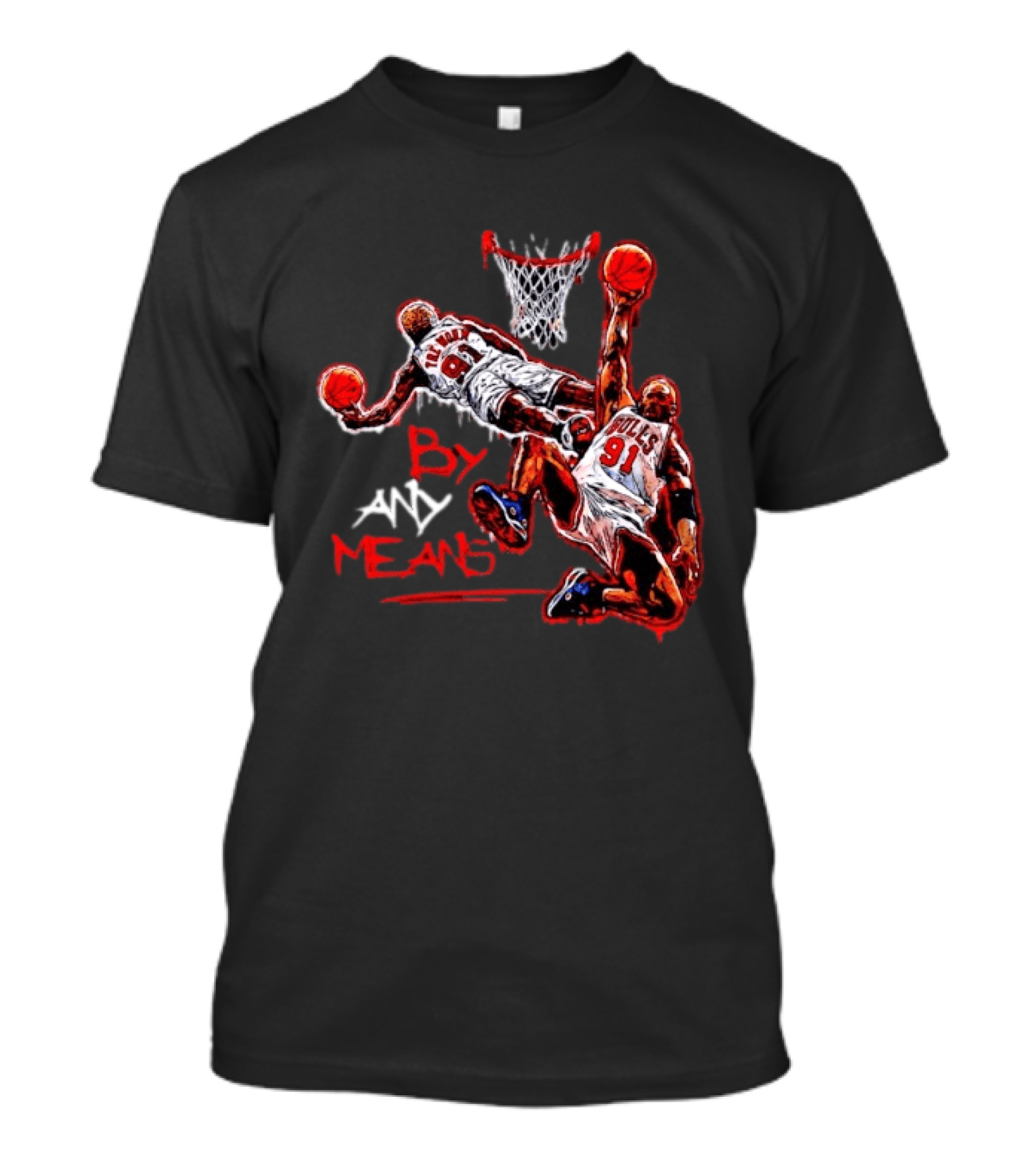 Chicago Bulls Dennis Rodman By Any Means Basketball Dunk 91 T-Shirt