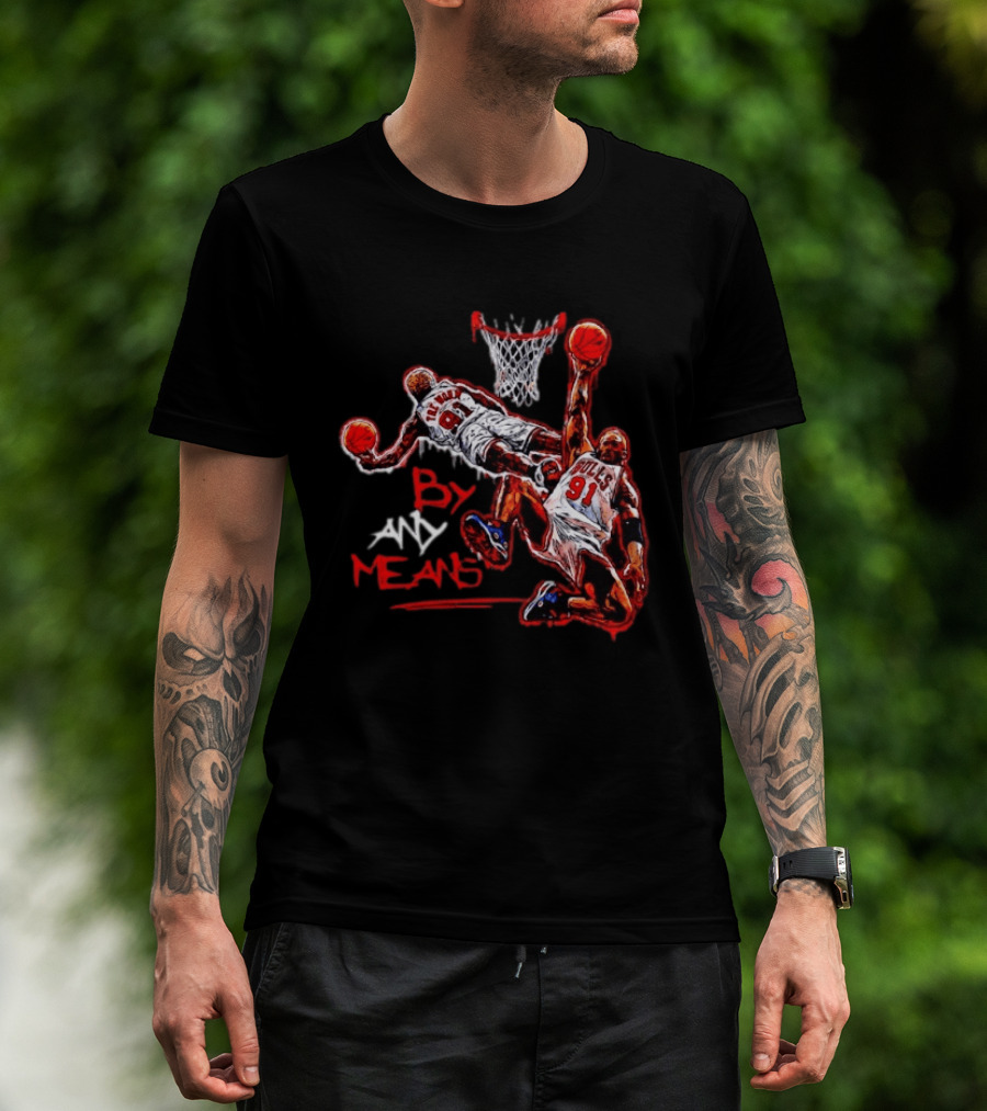 Chicago Bulls Dennis Rodman By Any Means Basketball Dunk 91 T-Shirt