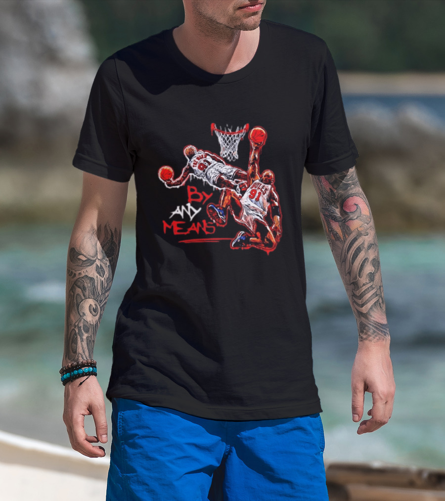 Chicago Bulls Dennis Rodman By Any Means Basketball Dunk 91 T-Shirt