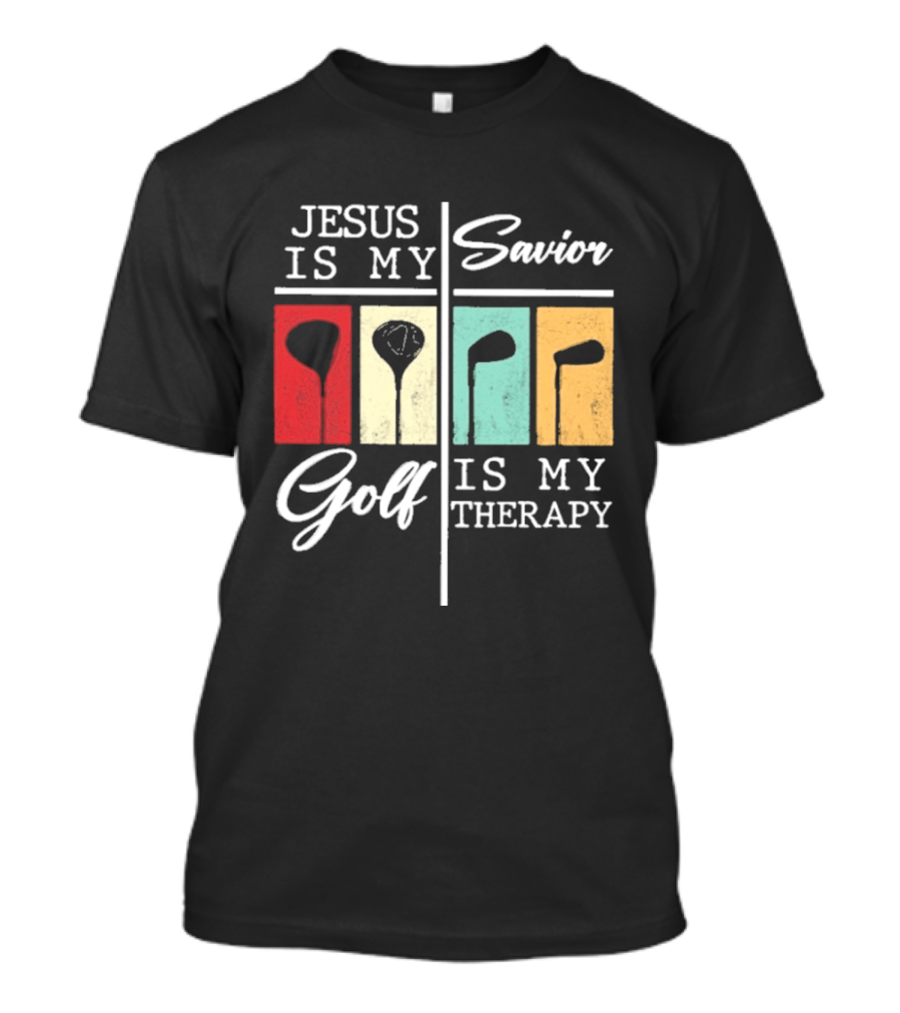 Jesus Is My Savior Golf Club Therapy T-Shirt