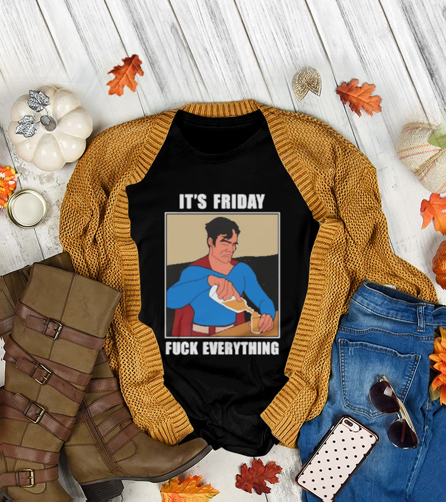 Superman It's Friday Pouring Drink Comic Humor T-Shirt