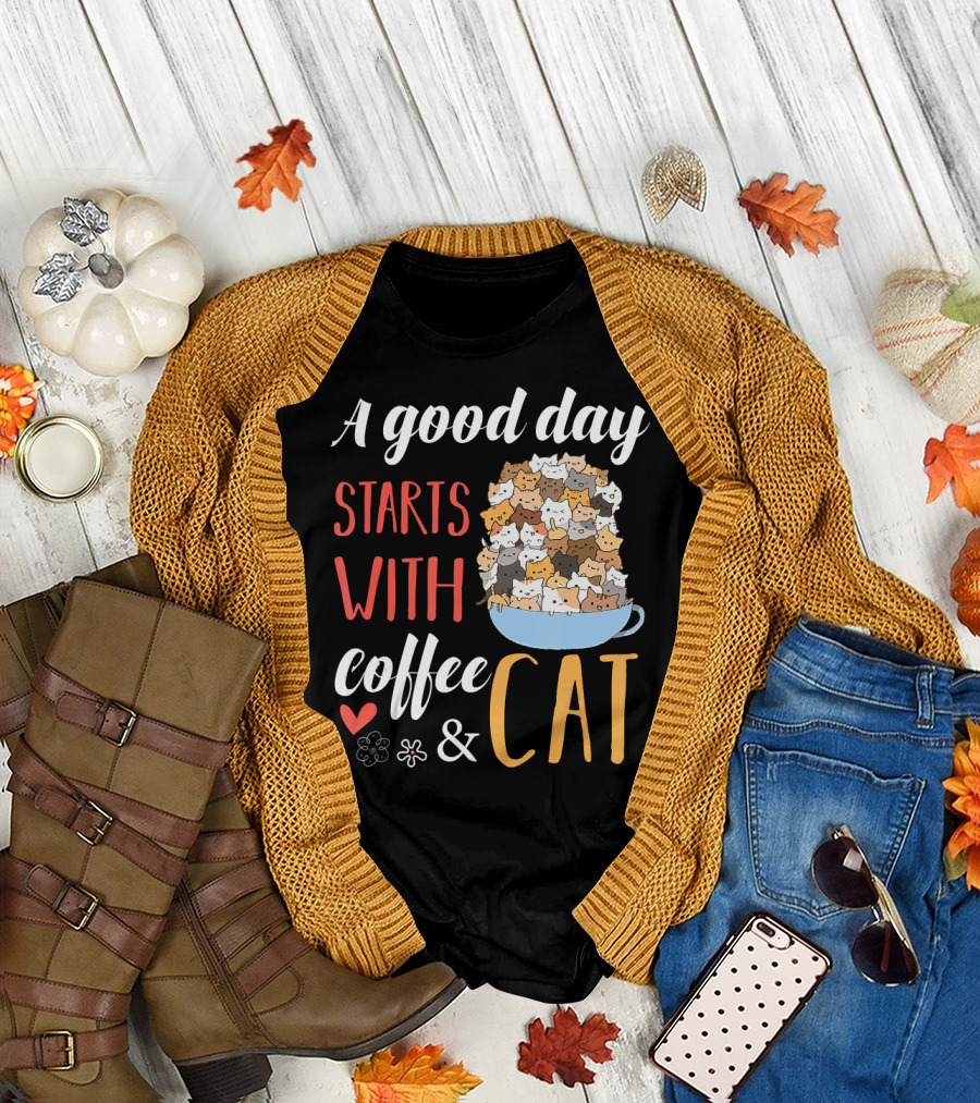 A Good Day Starts With Coffee And Cat Cats In Coffee Cup T-Shirt