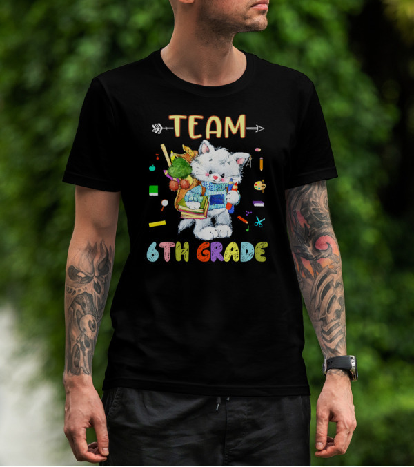 Team Cats 6th Grade Back To School Sixth Grade T-Shirt