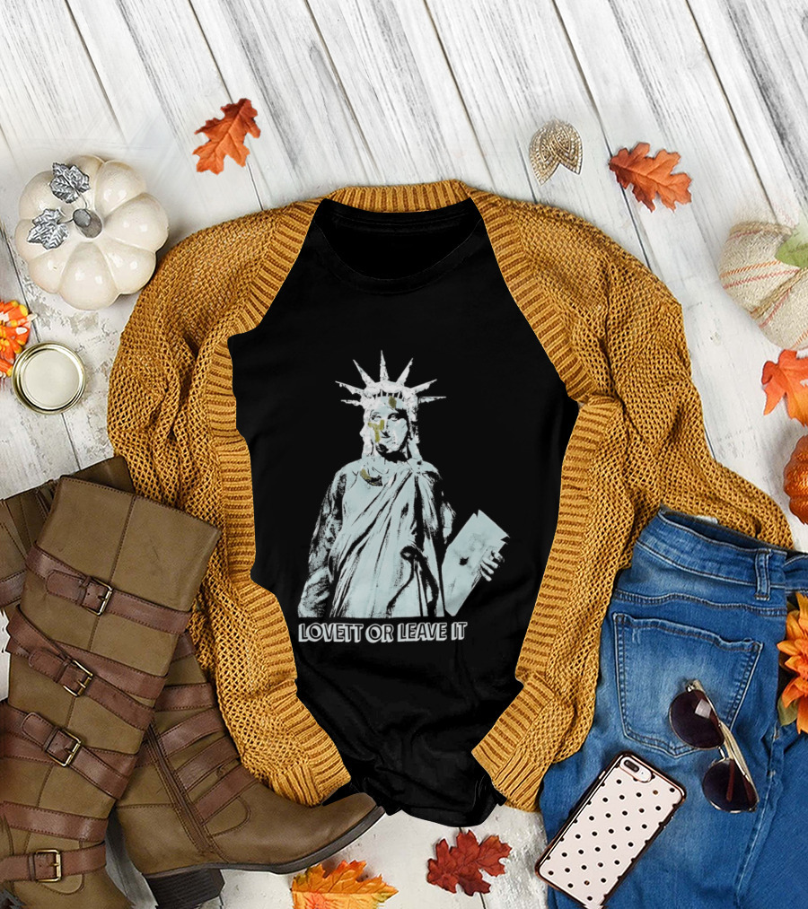 Jon Lovett Statue of Liberty Lovett or Leave It T-Shirt