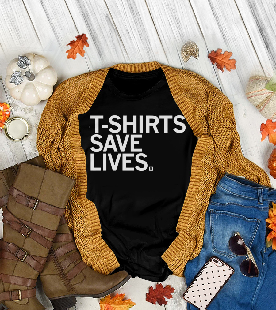 T s Save Lives Blue Humor T-Shirt