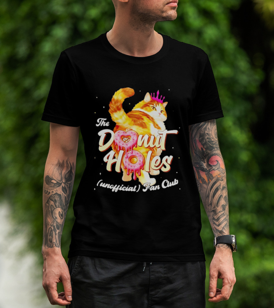The Donut Holes Unofficial Fan Club Cat Princess Humor T-Shirt
