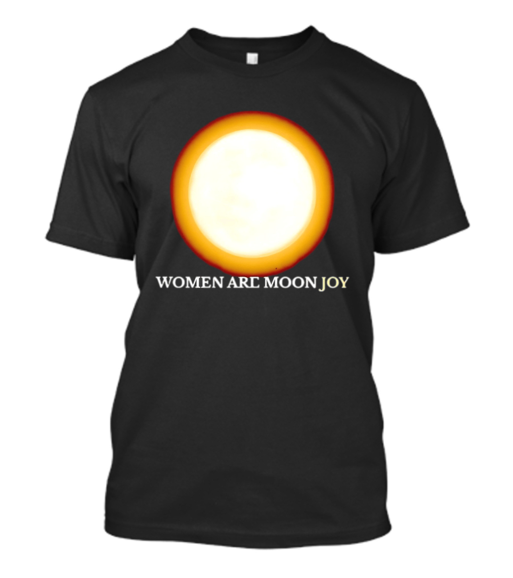 Women Are Moon Joy Full Moon Glow T-Shirt