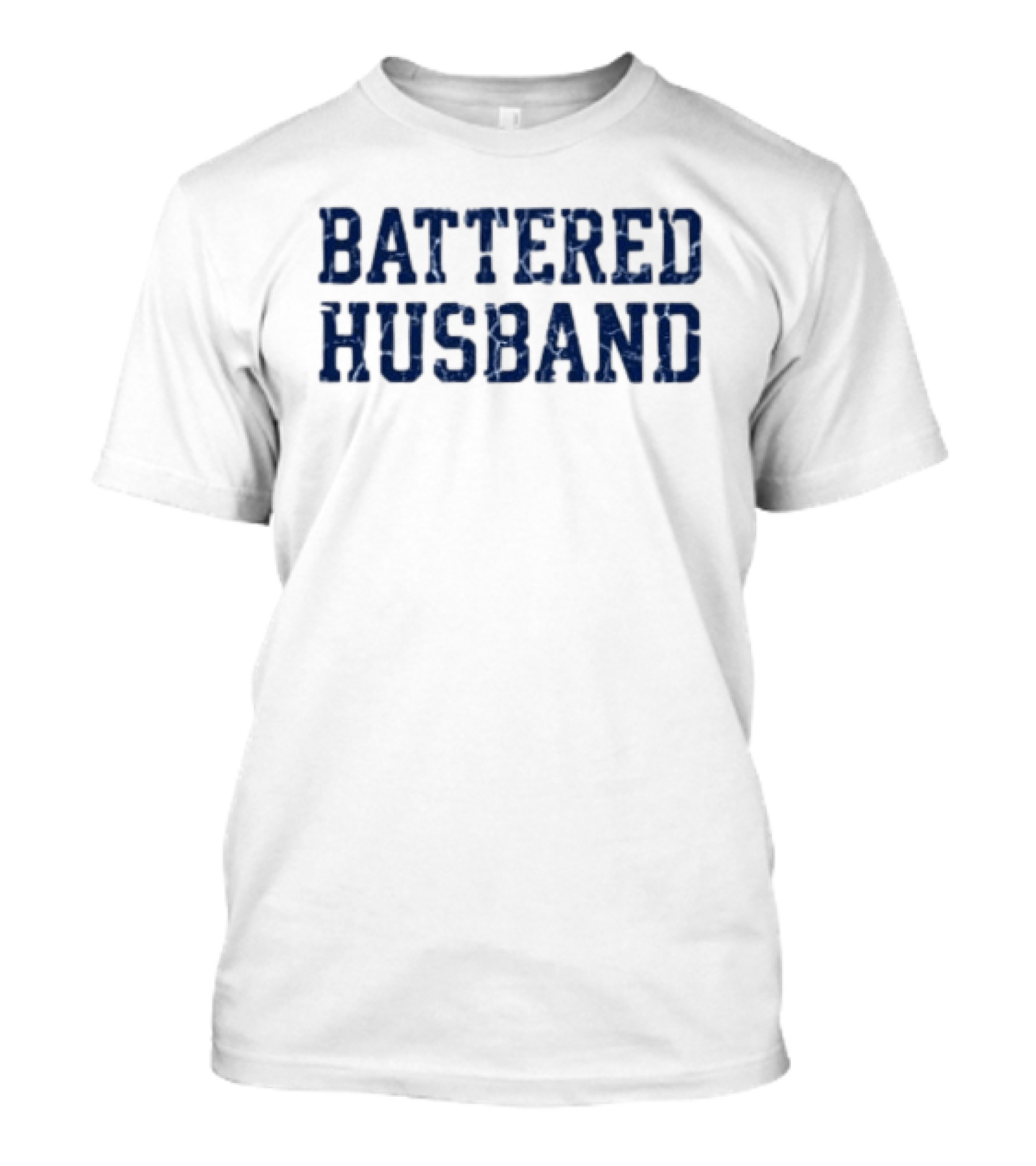 Battered Husband Blue Distressed T-Shirt