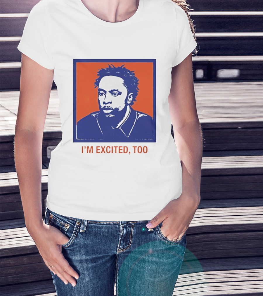 I'm Excited Too Everyone's Excited OG Anunoby Knicks T-Shirt