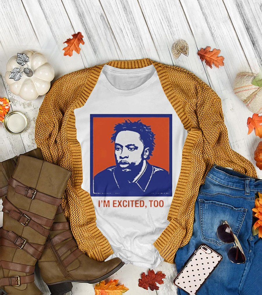 I'm Excited Too Everyone's Excited OG Anunoby Knicks T-Shirt