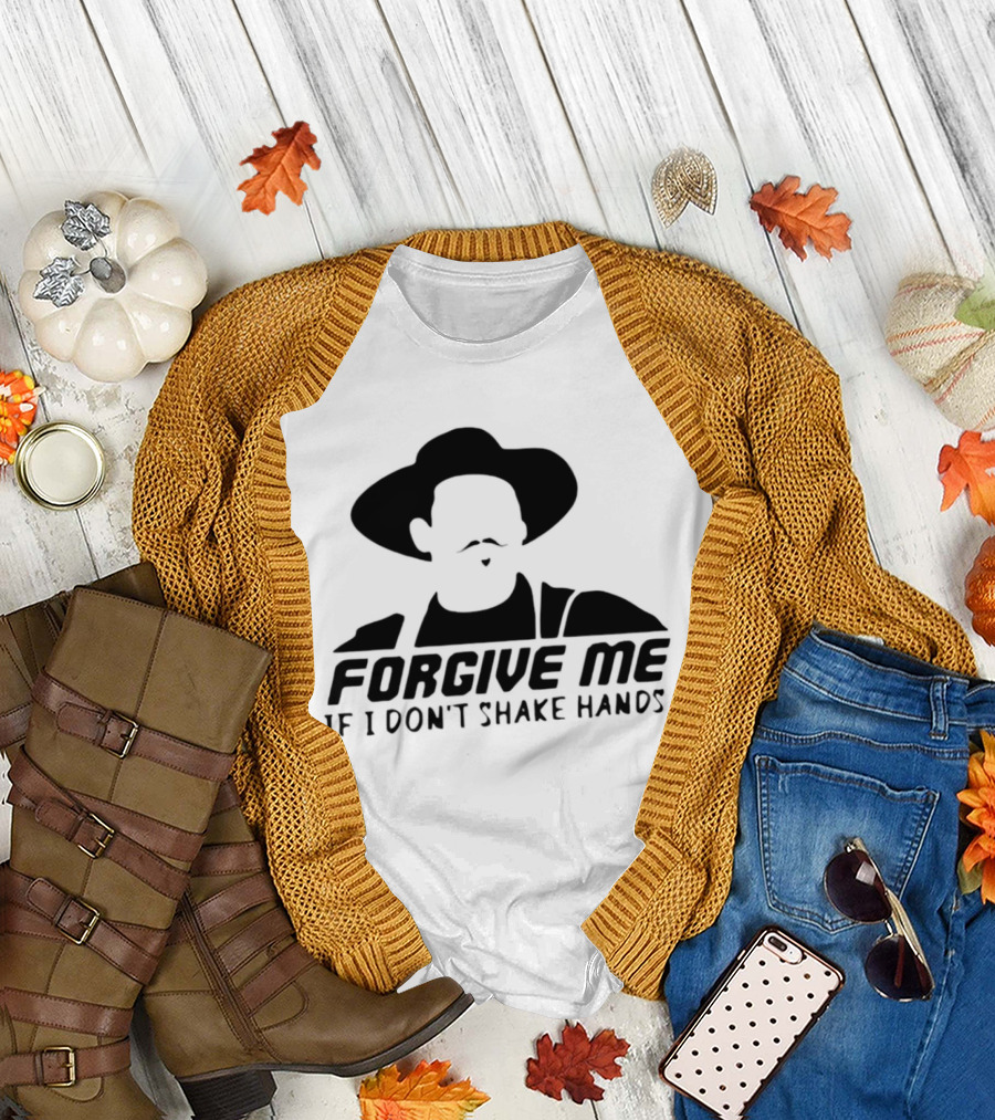 Forgive Me If I Don't Shake Hands Cowboy Hat Mustache T-Shirt