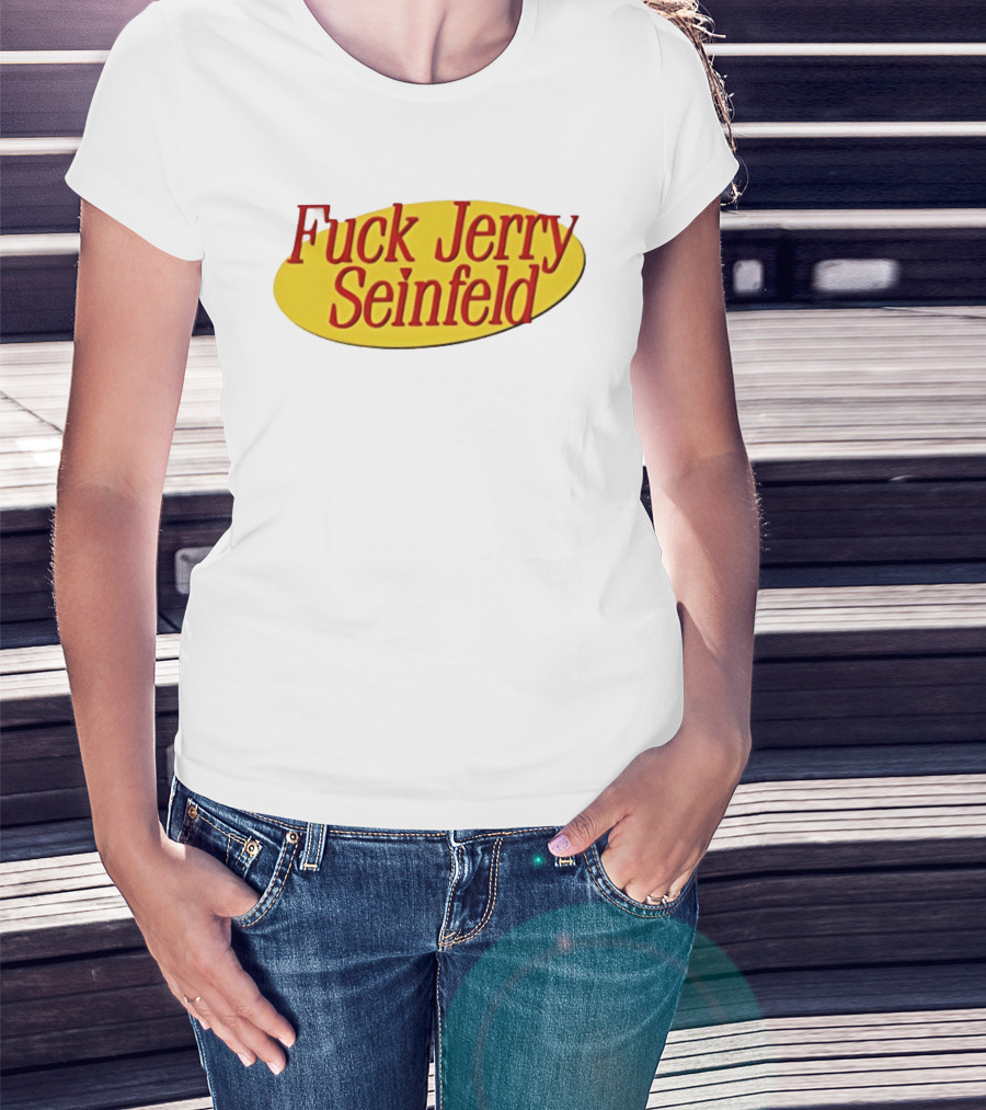 Fuck Jerry Seinfeld Oval T-Shirt