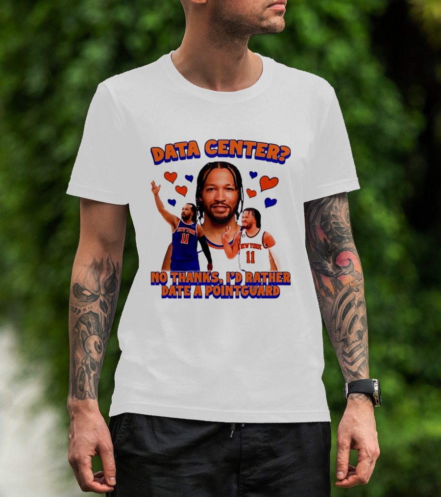 No Thanks I'd Rather Date A Point Guard Jalen Brunson Data Center T-Shirt