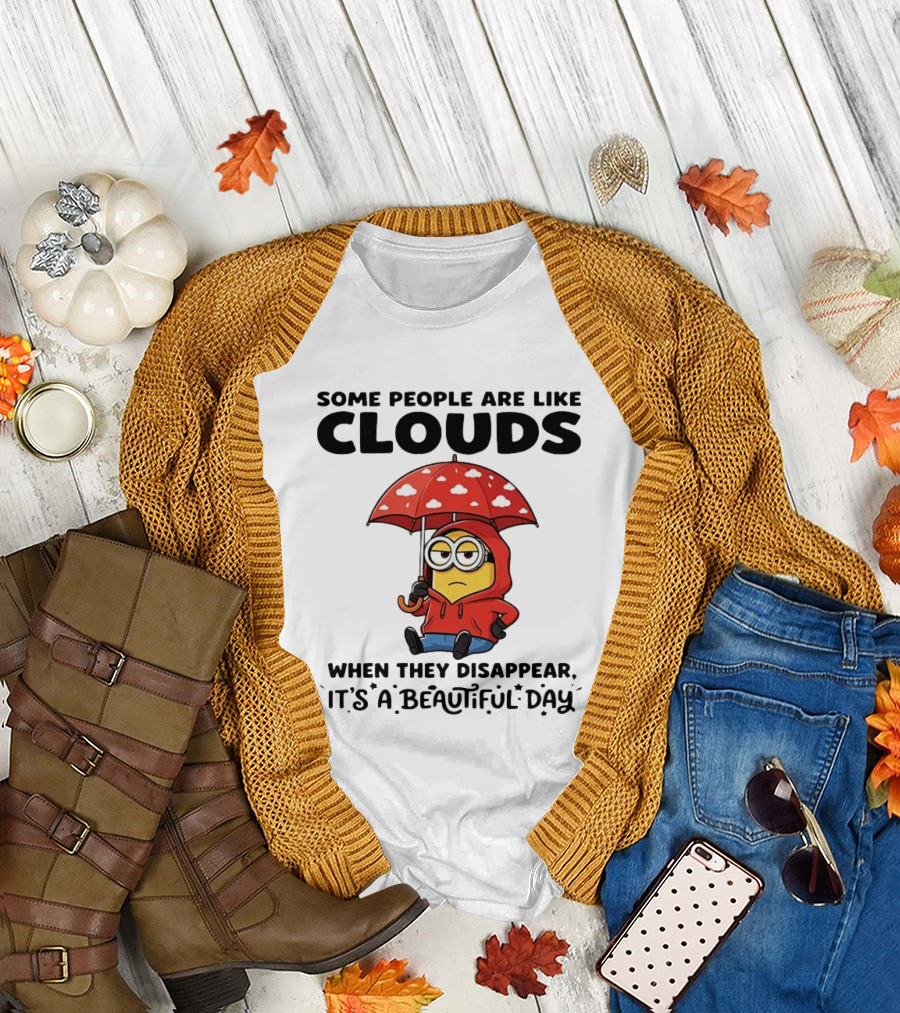 Minions Some People Are Like Clouds When They Disappear It's a Beautiful Day Rainy Umbrella T-Shirt