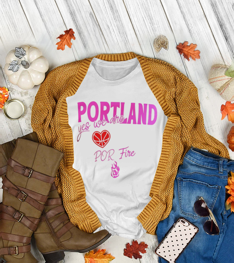 Portland Yes We Are POR Fire Heart T-Shirt