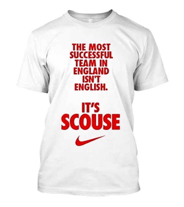 The Most Successful Team In England Isn't English It's Scouse Liverpool FC T-Shirt