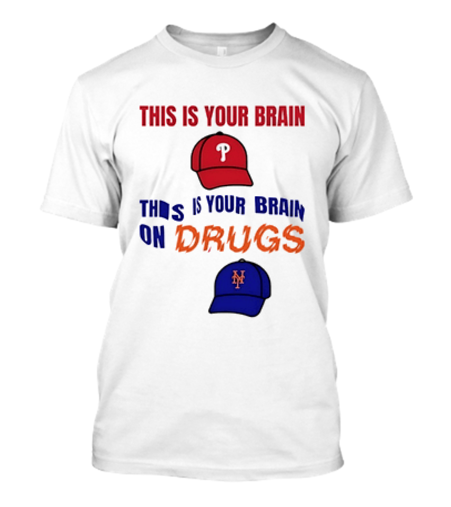 This Is Your Brain Phillies This Is Your Brain On Drugs Mets Baseball Humor T-Shirt
