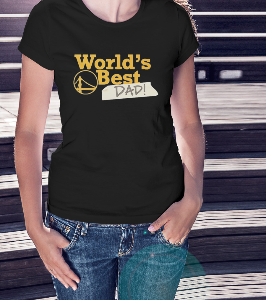 Golden State Warriors World's Best Dad 2026 Bridge T-Shirt