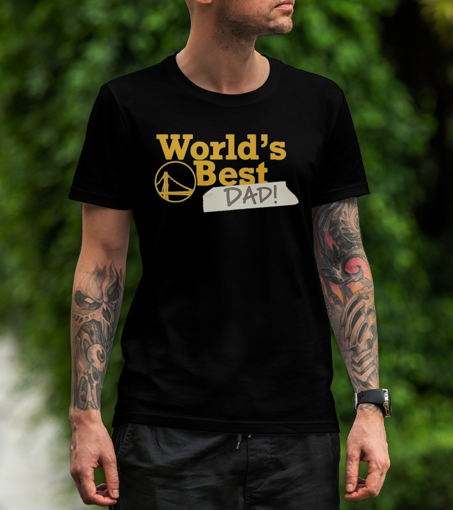 Golden State Warriors World's Best Dad 2026 Bridge T-Shirt