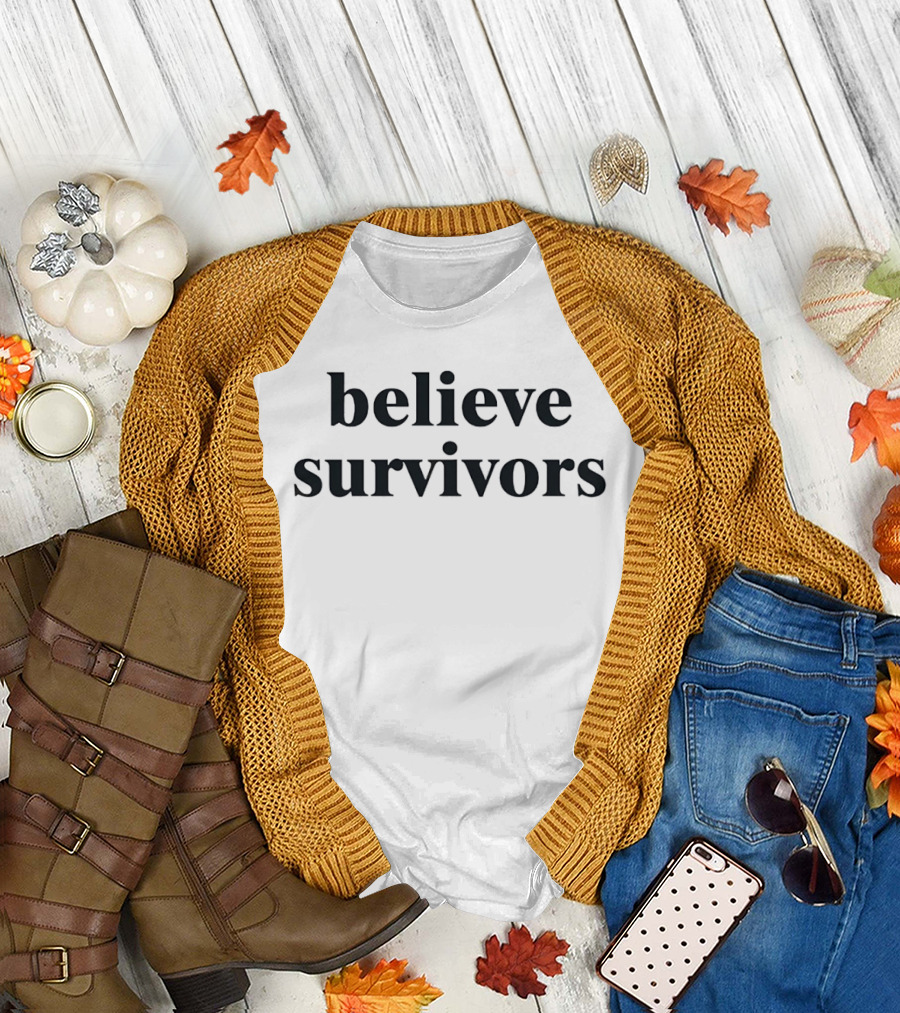 Believe Survivors Empowerment Support Advocacy T-Shirt
