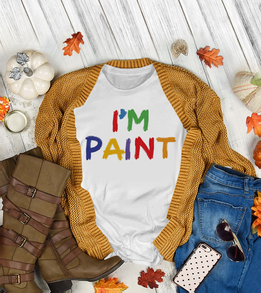 I'M PAINT Full Color Bright Bold Vibrant Letters T-Shirt