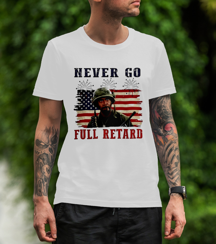 Never Go Full Retard American Flag Fireworks Soldier 4th Of July T-Shirt