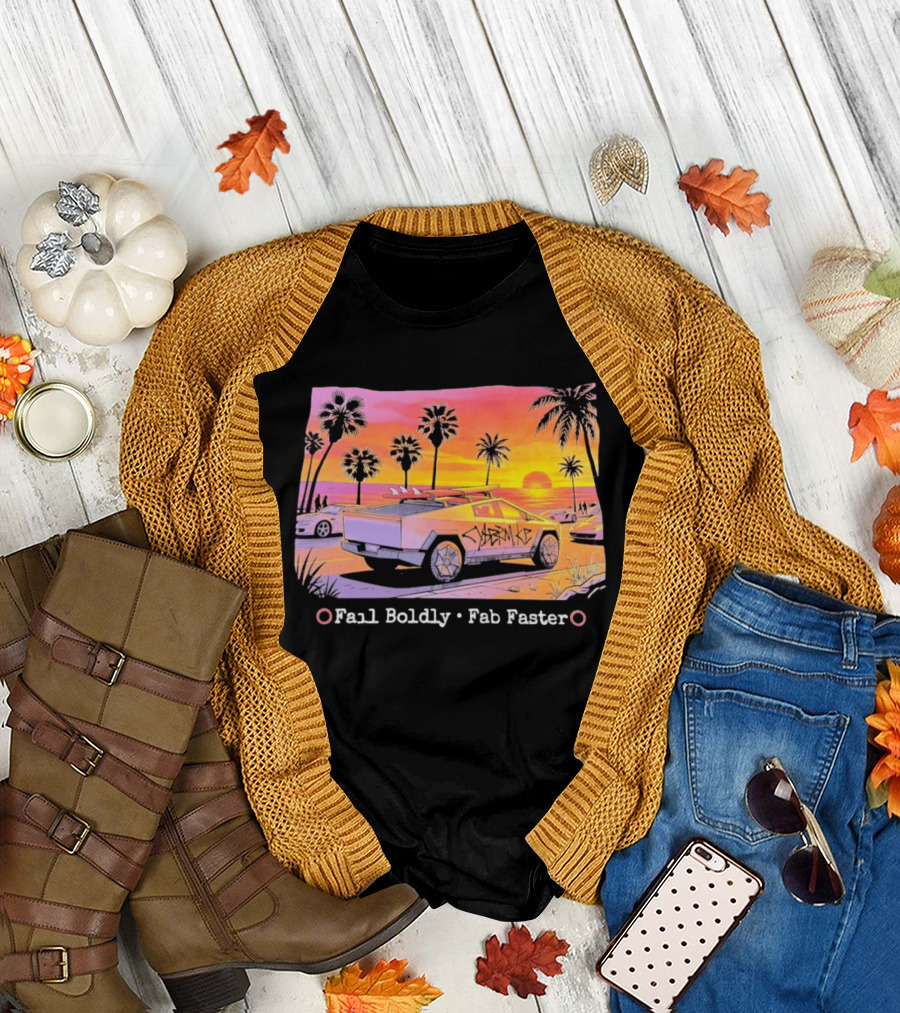 Cybertruck Beach Sunset Surfer Vibes Fail Boldly Fab Faster T-Shirt