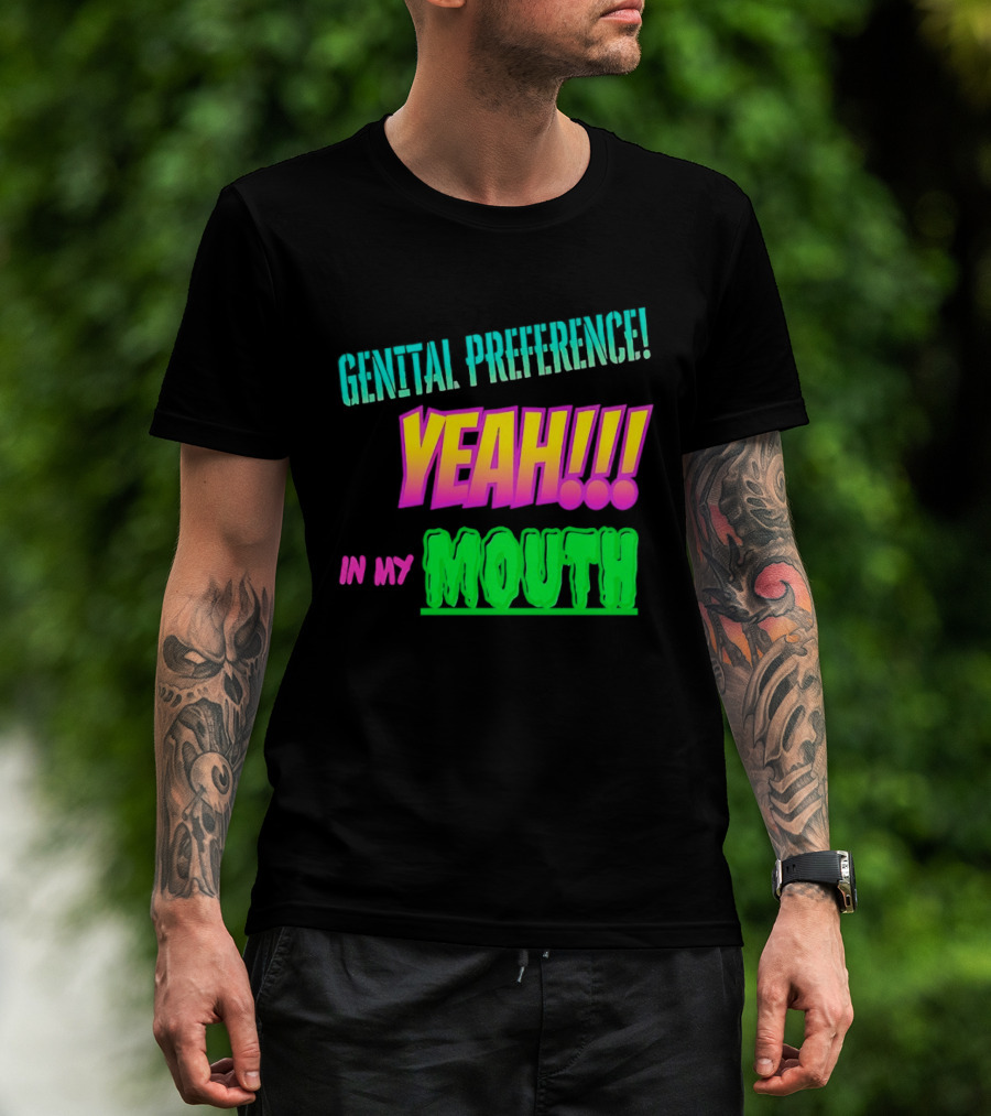 Genital Preference Yeah In My Mouth Bright Gradient T-Shirt