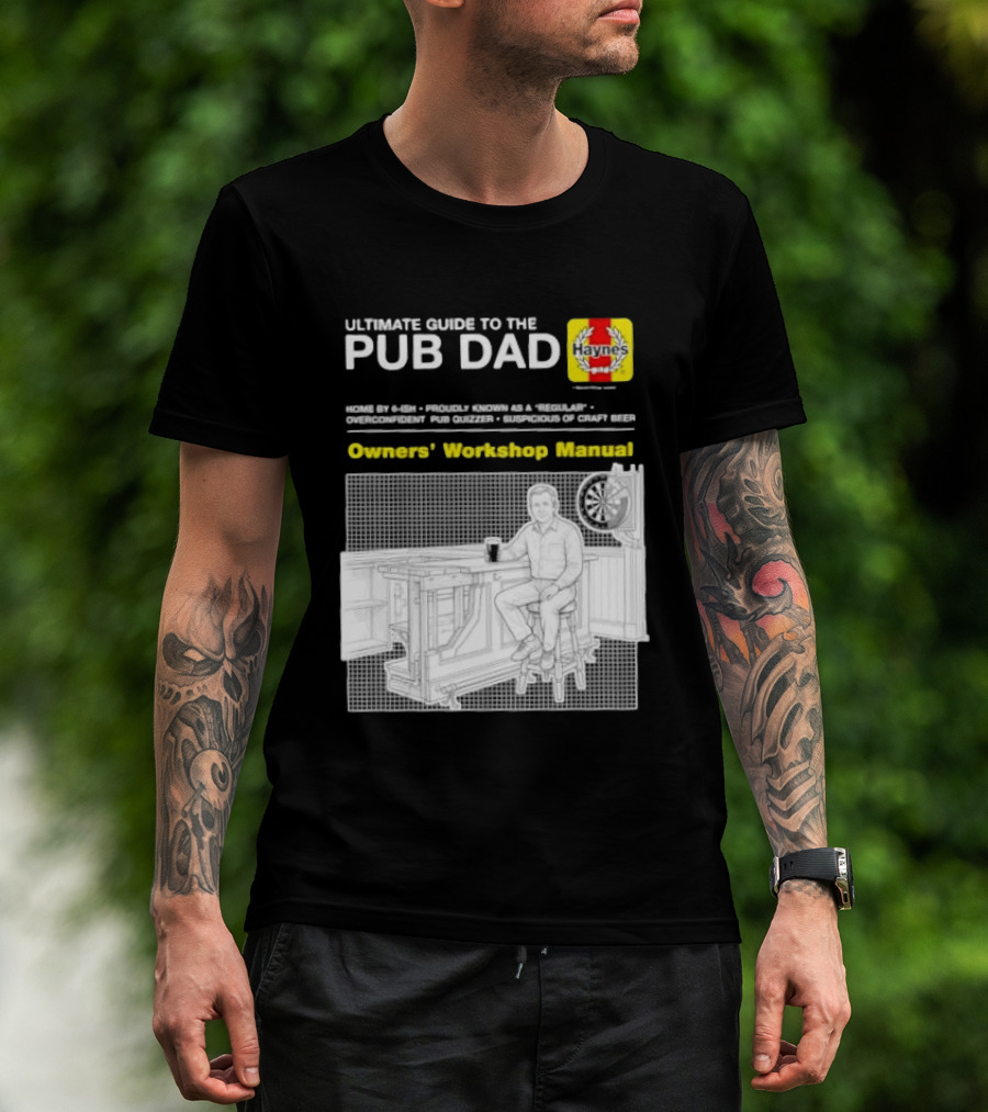 Ultimate Guide To The Pub Dad Haynes Owners' Workshop Manual Darts Craft Beer T-Shirt