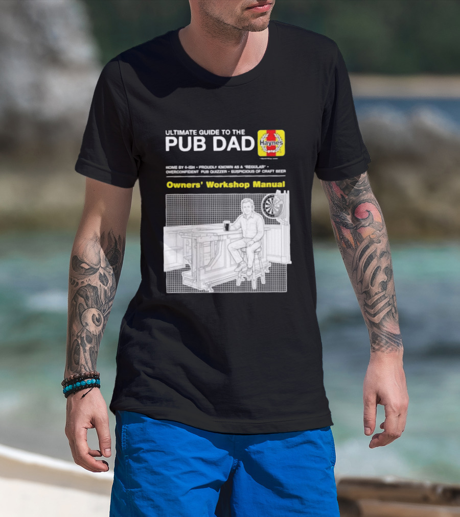 Ultimate Guide To The Pub Dad Haynes Owners' Workshop Manual Darts Craft Beer T-Shirt