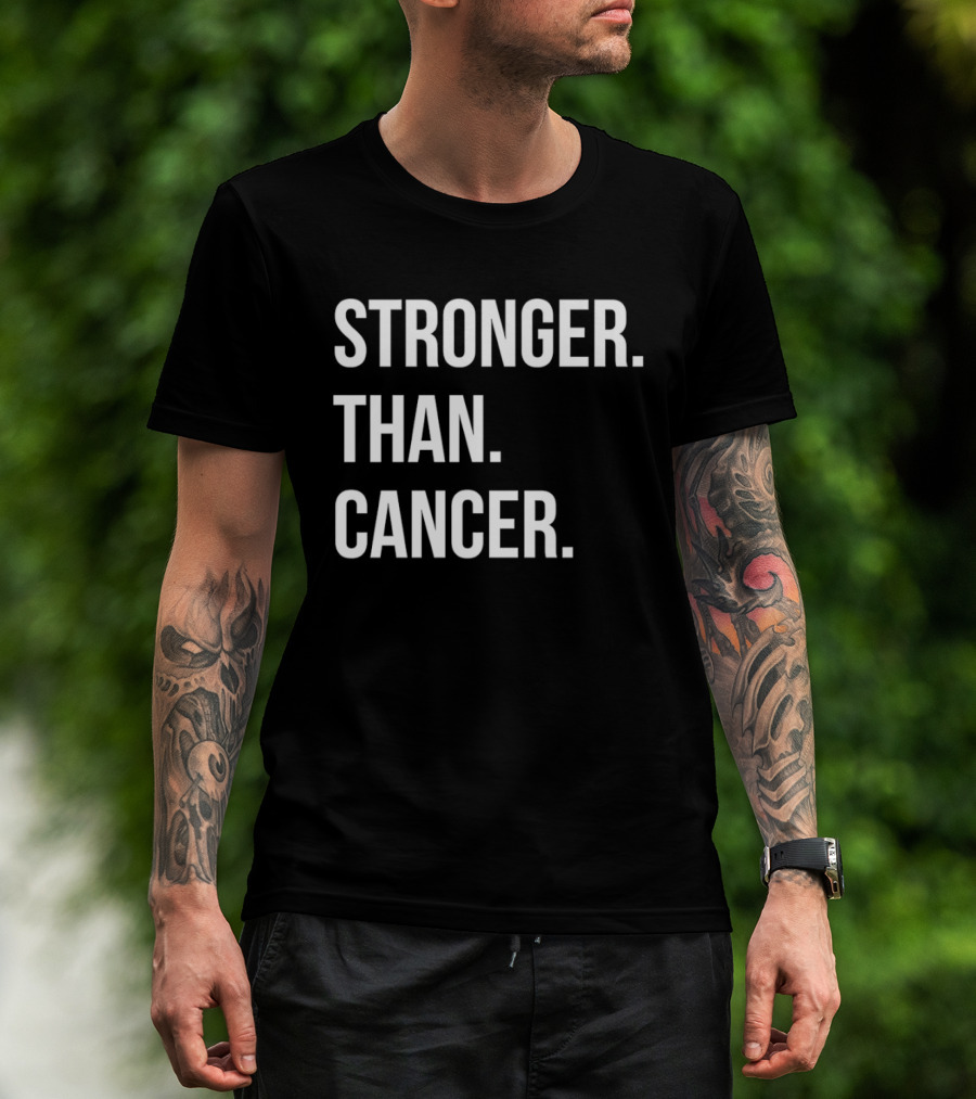 Stronger Than Cancer Inspirational Awareness T-Shirt