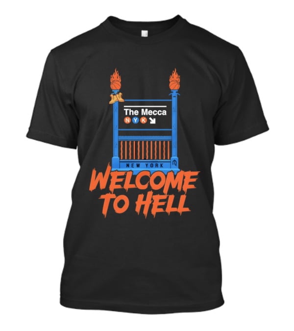 The Mecca NYK New York Welcome To Hell Knicks NBA Basketball 2026 T-Shirt