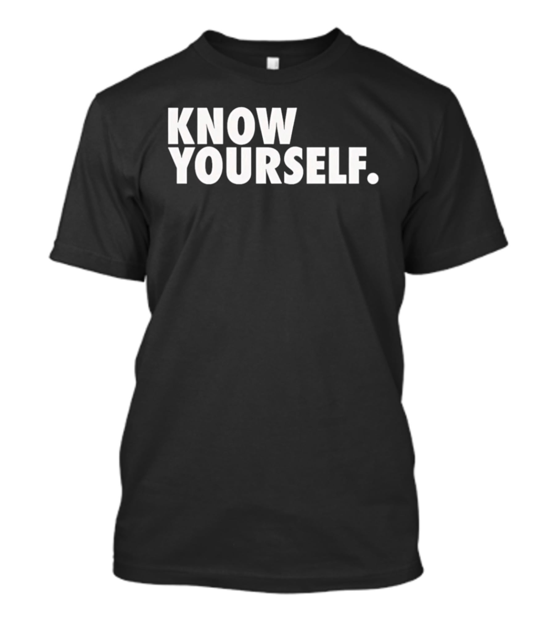 Know Yourself Empowerment Phrase T-Shirt