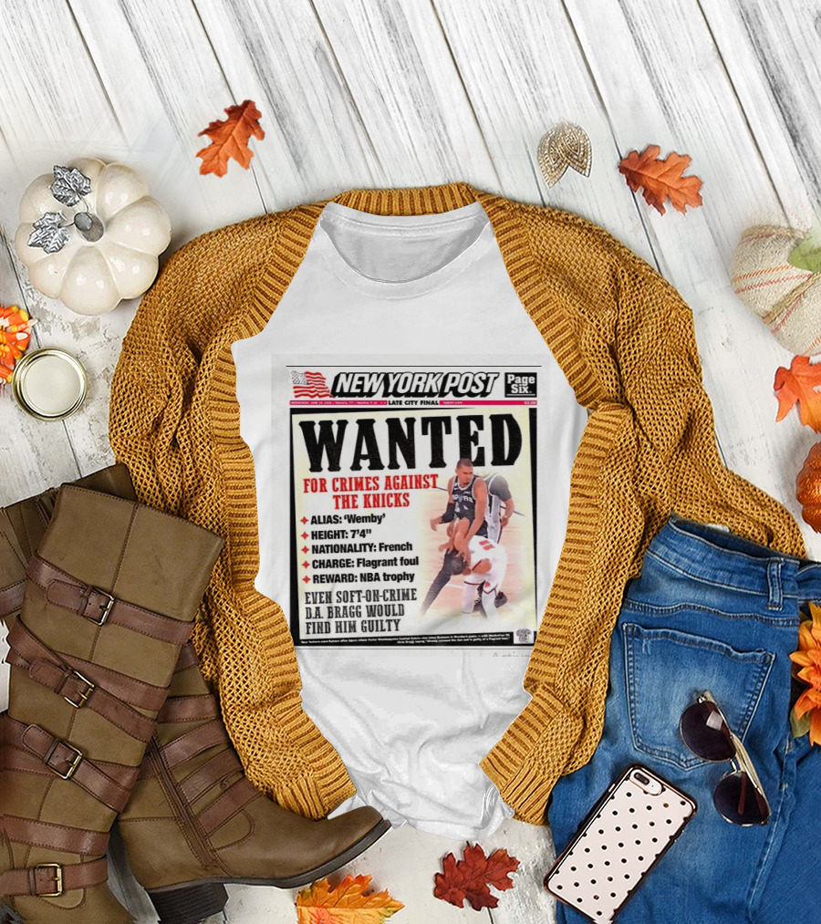 New York Post Wanted Victor Wembanyama Crimes Against The Knicks Late City Final NBA Trophy T-Shirt