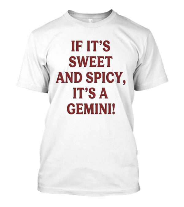 Sweet And Spicy It's A Gemini Horoscope Zodiac T-Shirt
