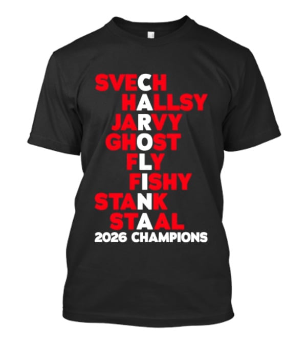 Carolina Hurricanes 2026 Champions Svech Hallsy Jarvy Ghost Fly Fishy Stank Staal T-Shirt