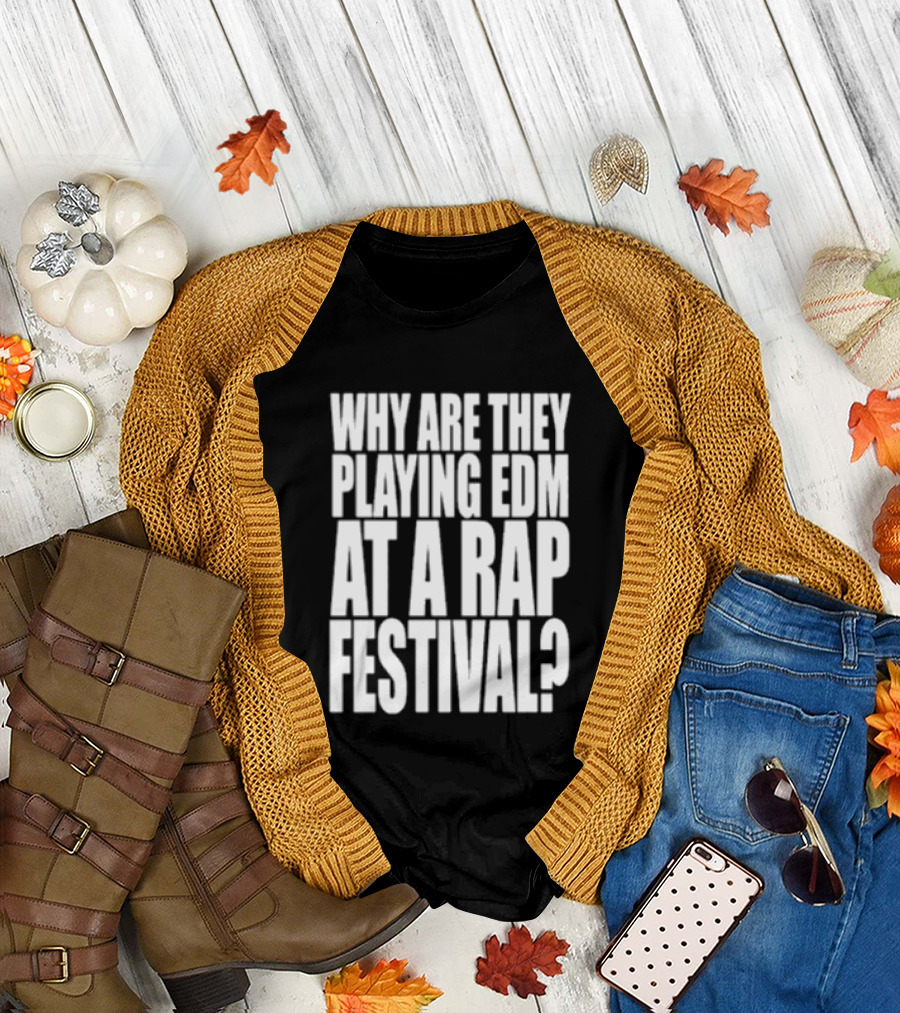 Why Are They Playing EDM at a Rap Festival Lyrical Lemonade Summer Smash Festival 2026 Bridgeview Illinois Exclusive T-Shirt