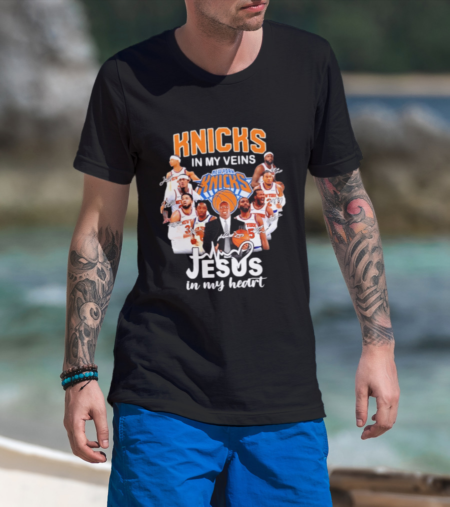 Knicks In My Veins Jesus In My Heart New York Knicks Signatures T-Shirt