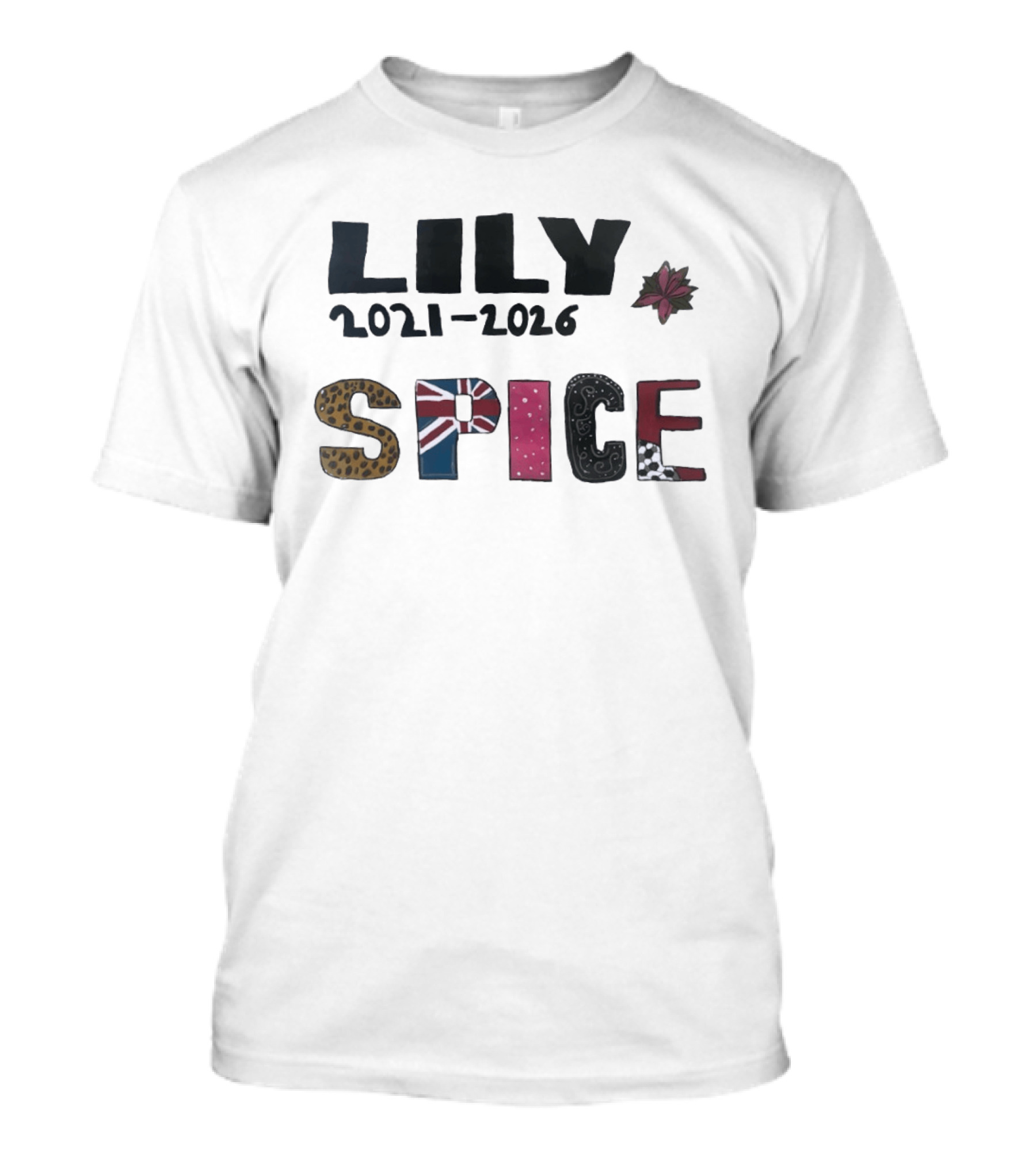 Lily Spice 2021 2026 Viva Forever I Will Be Waiting Everlastingly Like The Sun British Flag Leopard Print Flower T-Shirt