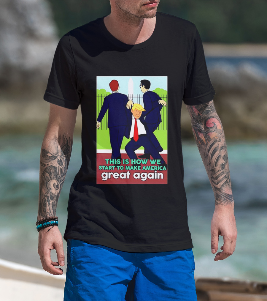 This Is How We Start To Make America Great Again Cartoon Political T-Shirt