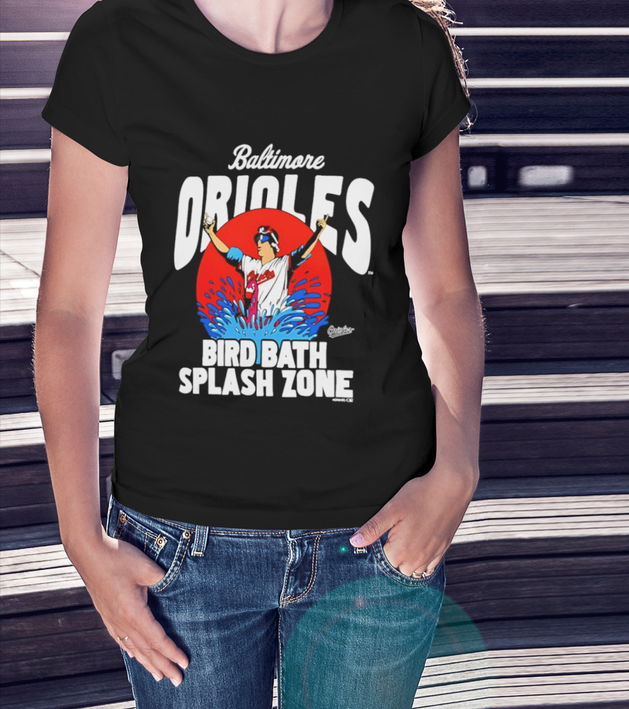 Baltimore Orioles Bird Bath Splash Zone Baseball Celebration T-Shirt