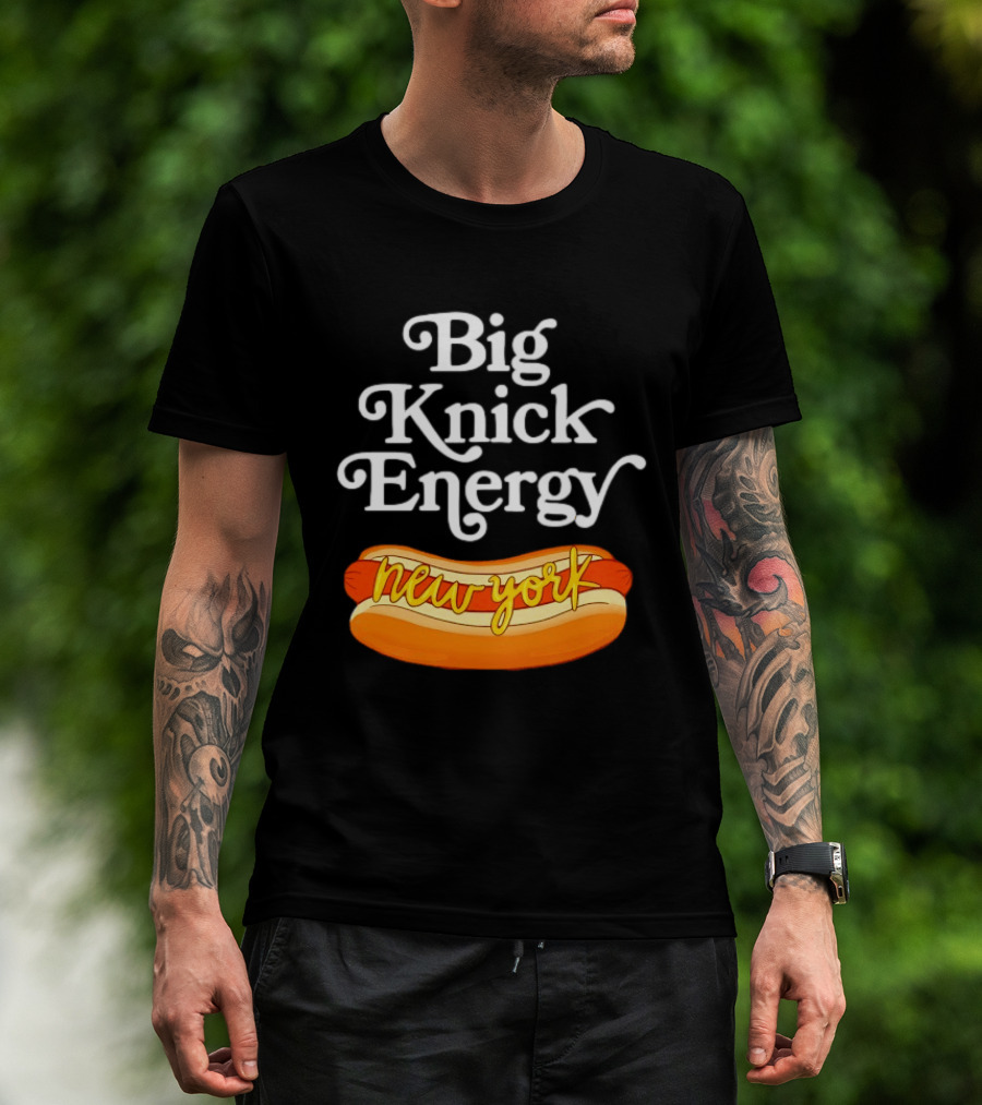 Big Knick Energy New York Hot Dog T-Shirt