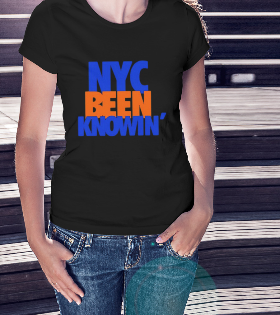 NYC Been Knowin' Knicks Fan Merchandise T-Shirt